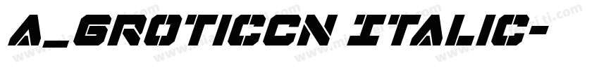 a_GroticCn Italic字体转换